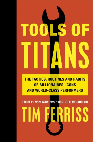 Book cover of Tools of Titans by Timothy Ferriss