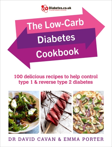 Book cover of The Low-Carb Diabetes Cookbook by David Cavan, Emma Porter