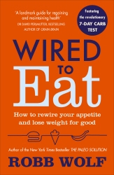 Book cover of Wired to Eat by Robb Wolf