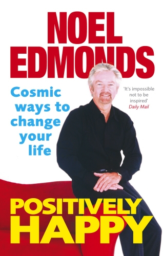 Book cover of Positively Happy by Noel Edmonds