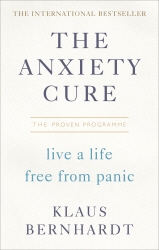 Book cover of The Anxiety Cure by Klaus Bernhardt