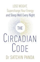 Book cover of The Circadian Code by Satchin Panda