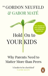 Book cover of Hold on to Your Kids by Gabor Maté, Gordon Neufeld