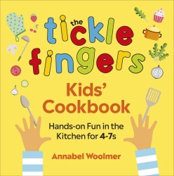 Book cover of The Tickle Fingers Kids’ Cookbook by Annabel Woolmer