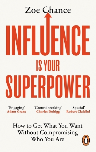 Book cover of Influence is Your Superpower by Zoe Chance