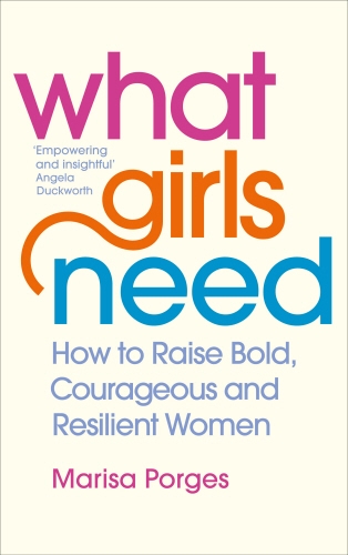 Book cover of What Girls Need by Marisa Porges