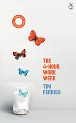 Book cover of The 4-Hour Work Week by Timothy Ferriss