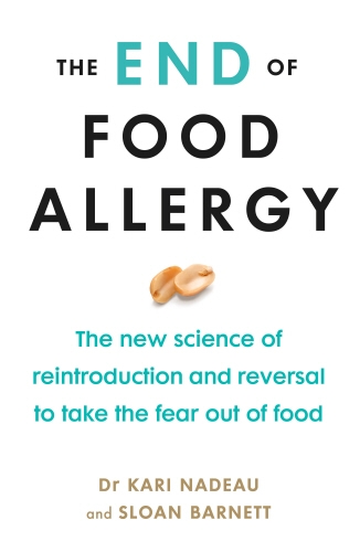 Book cover of The End of Food Allergy by Kari Nadeau, Sloan Barnett