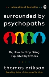 Book cover of Surrounded by Psychopaths by Thomas Erikson