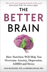 Book cover of The Better Brain by Julia J Rucklidge, Bonnie J Kaplan