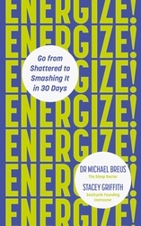 Book cover of Energize! by Michael Breus, Stacey Griffith