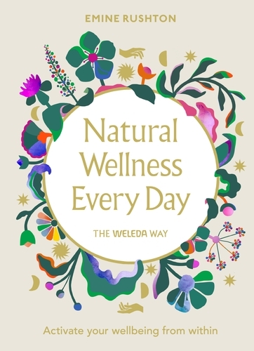 Book cover of Natural Wellness Every Day by Emine Rushton