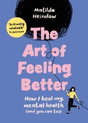 Book cover of The Art of Feeling Better by Matilda Heindow