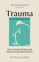 Book cover of Trauma: The Invisible Epidemic by Paul Conti