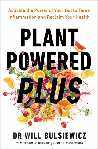 Book cover of Plant Powered Plus by Will Bulsiewicz