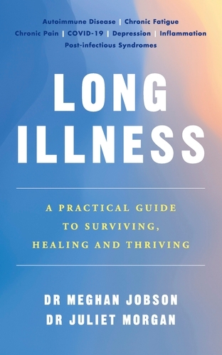 Book cover of Long Illness by Meghan Jobson, Juliet Morgan