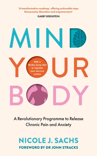 Book cover of Mind Your Body by Nicole J Sachs