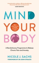 Book cover of Mind Your Body by Nicole J Sachs