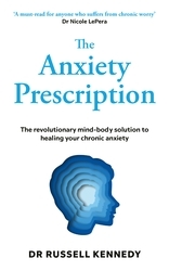 Book cover of The Anxiety Prescription by Dr Russell Kennedy