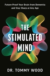 Book cover of The Stimulated Mind by Tommy Wood