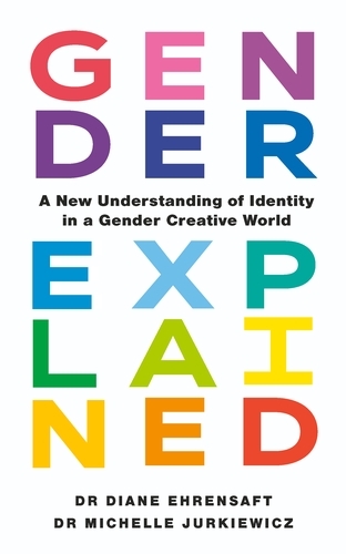 Book cover of Gender Explained by Diane Ehrensaft, Michelle Jurkiewicz