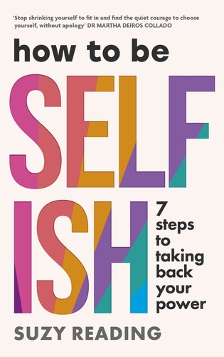 Book cover of How to Be Selfish by Suzy Reading