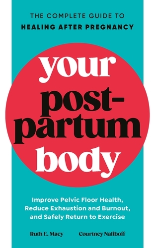 Book cover of Your Postpartum Body by Ruth Macy, Courtney Naliboff