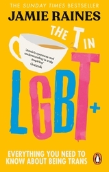 Book cover of The T in LGBT by Jamie Raines