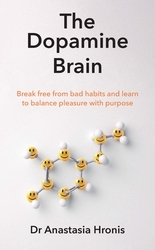 Book cover of The Dopamine Brain by Anastasia Hronis