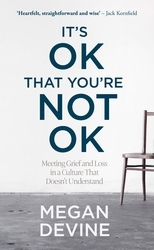 Book cover of It’s OK That You’re Not OK by Megan Devine