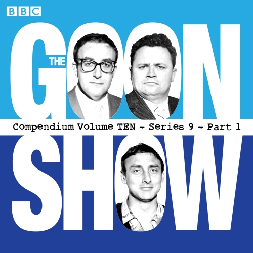 Book cover of The Goon Show Compendium Volume 10: Series 9, Part 1 by Spike Milligan