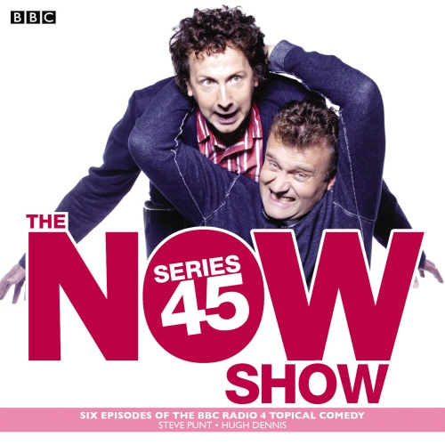 Book cover of The Now Show: Series 45 by Steve Punt, BBC Radio Comedy