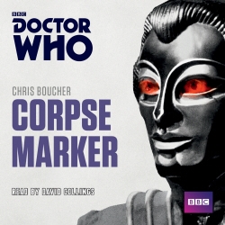Book cover of Doctor Who: Corpse Marker by Chris Boucher