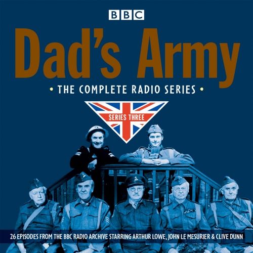 Book cover of Dad's Army: Complete Radio Series 3 by Jimmy Perry, David Croft
