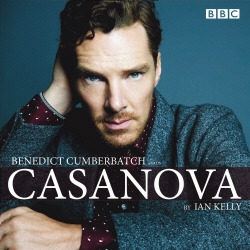 Book cover of Benedict Cumberbatch reads Ian Kelly's Casanova by Ian Kelly