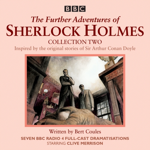 Book cover of The Further Adventures of Sherlock Holmes: Collection 2 by Bert Coules