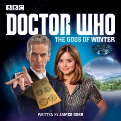 Book cover of Doctor Who: The Gods of Winter by James Goss