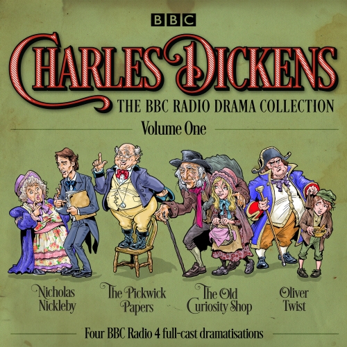 Book cover of Charles Dickens: The BBC Radio Drama Collection: Volume One by Charles Dickens