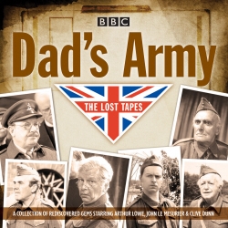 Book cover of Dad's Army: The Lost Tapes by David Croft, Jimmy Perry