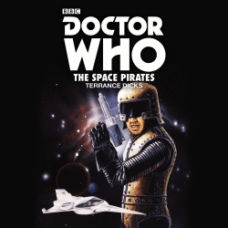 Book cover of Doctor Who: The Space Pirates by Terrance Dicks