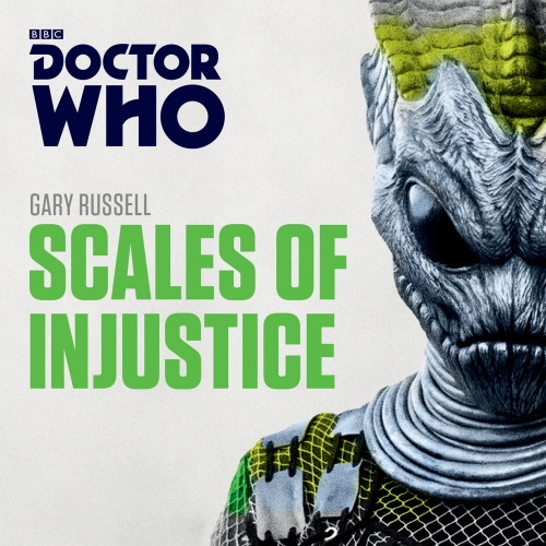 Book cover of Doctor Who: Scales of Injustice by Gary Russell