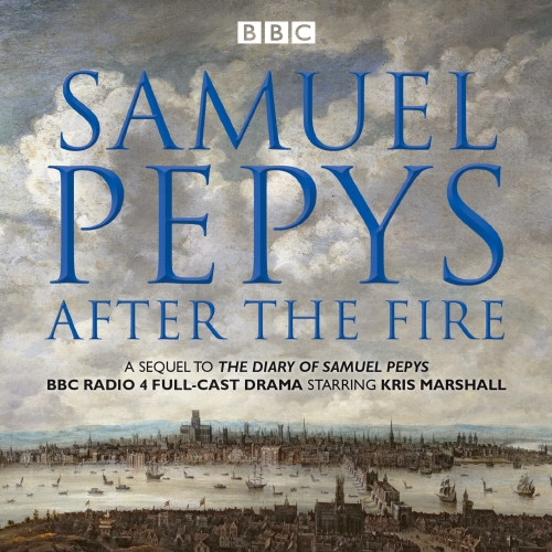 Book cover of Samuel Pepys - After the Fire by Samuel Pepys, Hattie Naylor