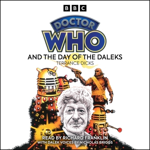 Book cover of Doctor Who and the Day of the Daleks by Terrance Dicks