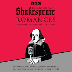 Book cover of Classic BBC Radio Shakespeare: Romances by William Shakespeare