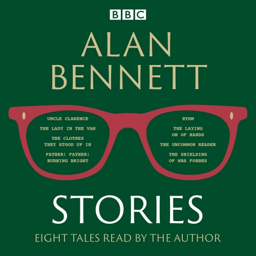Book cover of Alan Bennett: Stories by Alan Bennett