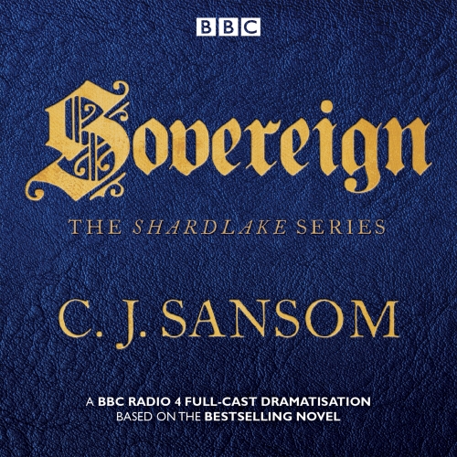 Book cover of Shardlake: Sovereign by CJ Sansom