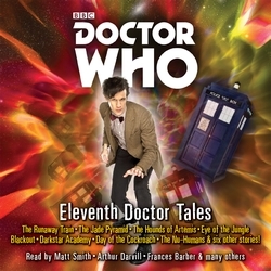 Book cover of Doctor Who: Eleventh Doctor Tales by Oli Smith, Stephen Cole, Steve Lyons