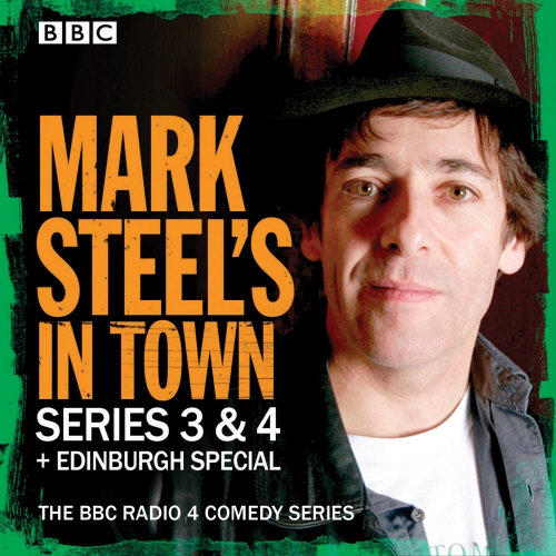 Book cover of #2 - Mark Steel's In Town: Series 3 & 4 plus Edinburgh Special by Mark Steel