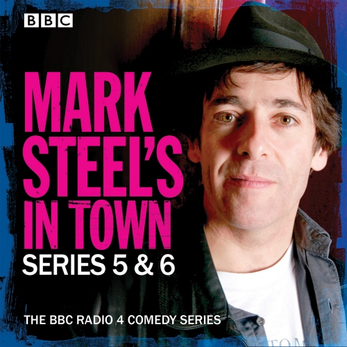 Book cover of #3 - Mark Steel's In Town: Series 5 & 6 by Mark Steel