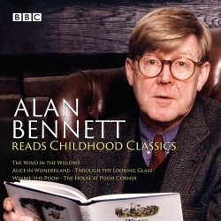 Book cover of Alan Bennett Reads Childhood Classics by Lewis Carroll, A. A. Milne